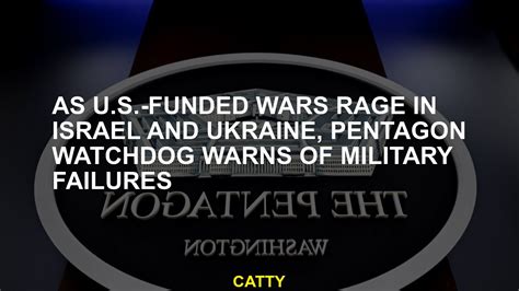 As U.S.-Funded Wars Rage in Israel and Ukraine, Pentagon Watchdog Warns of Military Failures