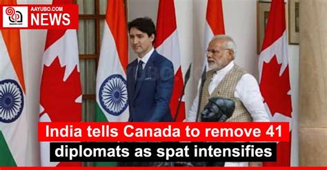 As spat intensifies, India tells Canada to remove 41 diplomats
