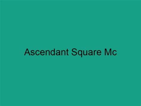 Ascendant square mc. Things To Know About Ascendant square mc. 