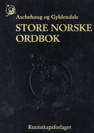 Aschehoug og gyldendals store norske ordbok. - Blessing of a skinned knee study guide.