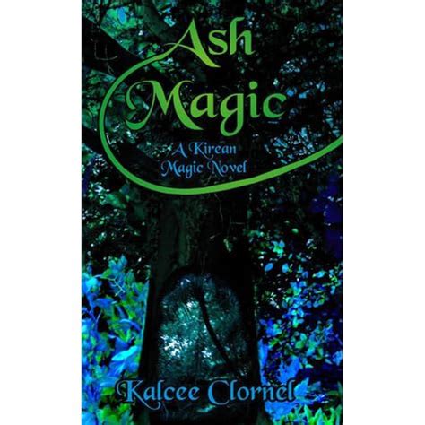 Download Ash Magic Kirean Magic 1 By Kalcee Clornel