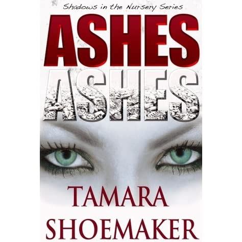 Read Ashes Ashes Shadows In The Nursery 3 By Tamara Shoemaker