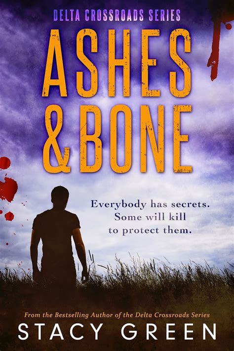 Full Download Ashes And Bone Delta Crossroads Trilogy 3 By Stacy Green