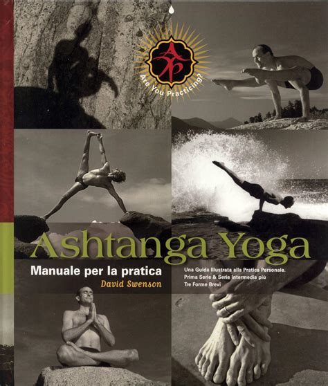 Ashtanga yoga il manuale di pratica david swenson. - Foundation of financial management 15th edition.