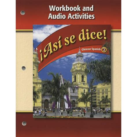 Asi se dice spanish 2 workbook answers. Asi se dice! 1 Bookreader Item Preview ... Spanish. 1 student text (xix, SH65, 409, SR63 pages : 28 cm), 1 teacher wraparound edition (T50, xix, SH65, 409, SR63 pages : color illustrations ; 29 cm), 5 volumes of supplementary materials ... [vol. 1] Student text -- [vol. 2] Teacher wraparound edition -- [vol. 3] Pre-AP workbook teacher edition ... 