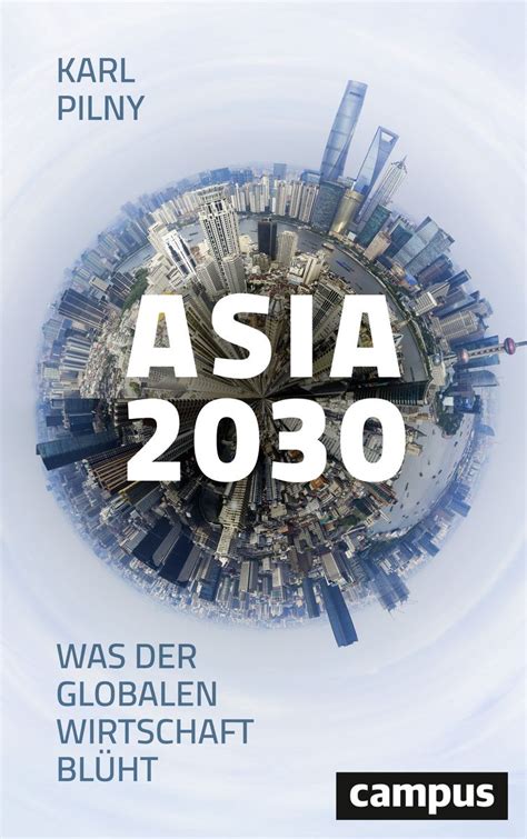 Asia 2030 Zusammenfassung Buch von Karl Pilny - Blinkist