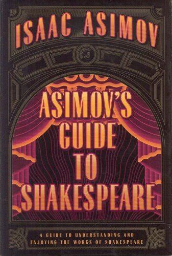 Asimovs guide to shakespeare vols 1 2 isaac asimov. - Writing in the margins a field guide to academic writing.