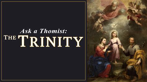 Ask a Thomist: The Trinity — Thomistic Institute