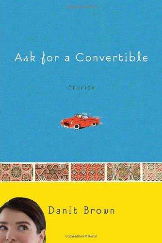 Full Download Ask For A Convertible Stories By Danit Brown
