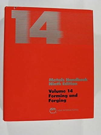 Asm metals handbook vol 14 forming and forging 06360g. - Architettura accessibile ai manuali di costruzione e progettazione.