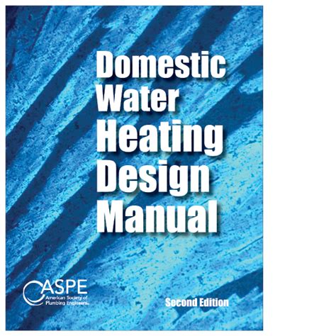Aspe domestic water heating design manual. - Manufacture de tapis et tapisseries de mm. requillart, roussel et chocqueel.