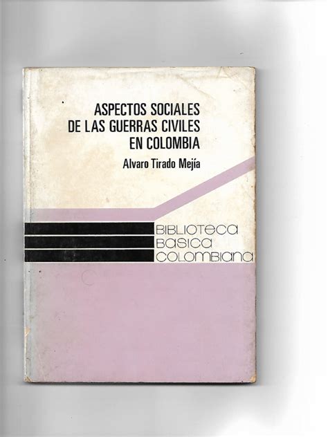 Aspectos sociales de las guerras civiles en colombia. - Tres novelas amorosas y ejemplares ; y tres desengaños amorosos.