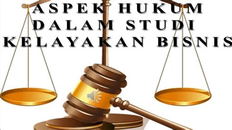 Aspek Hukum Dan Legalitas Dalam Studi Kelayakan Bisnis