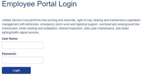 Employee Portal Login. Utilities Service Corp performs tree pruning and removals, right-of-way clearing and maintenance,vegetation management with herbicides, emergency storm work and logistical support, overhead and underground line construction, meter reading and installation, infrared inspection, utility pole maintenance, and street lighting/traffic signal services. . 