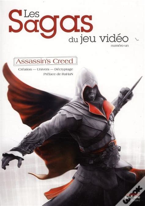 Assassin's Creed - Les Sagas du Jeu Vidéo n°1. Création. Univers. Décryptage