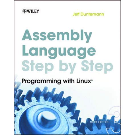 Assembly Language Step By Step: Programming With Linux, 3Rd Edn