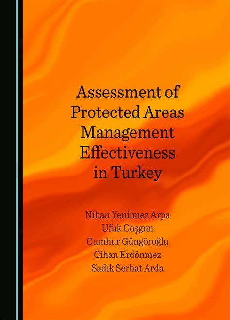 Assessment of Protected Areas Management Effectiveness in Turkey.