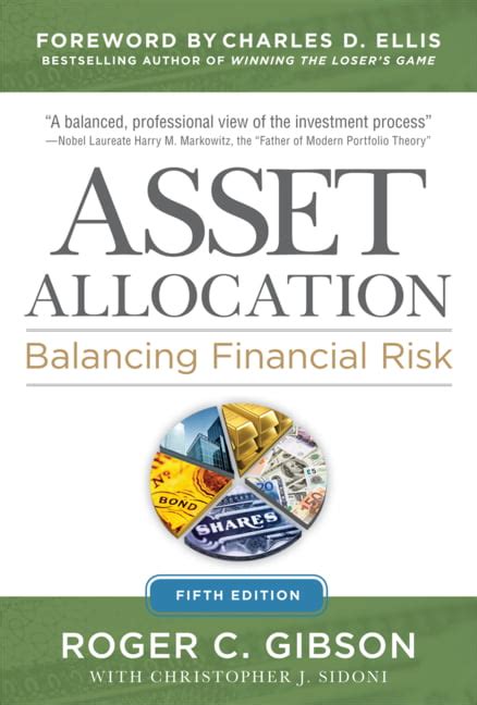 Read Online Asset Allocation Balancing Financial Risk Fifth Edition Balancing Financial Risk Fifth Edition By Roger C Gibson