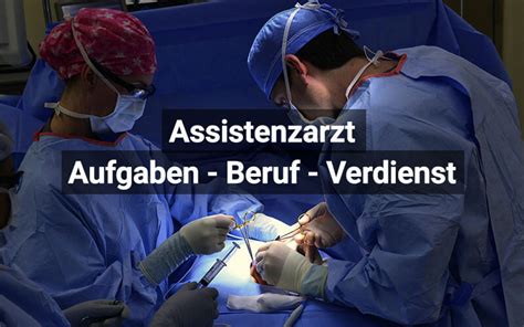 Assistenzarzt: Ausbildung, Beruf, und Verdienst