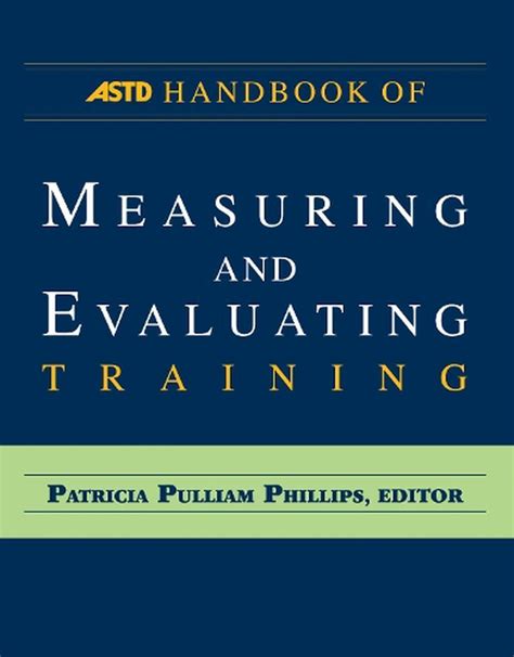 Astd handbook of measuring and evaluating training hardcover 2010 author patricia pulliam phillips. - Guide du routard savoie mont blanc 2015 2016.