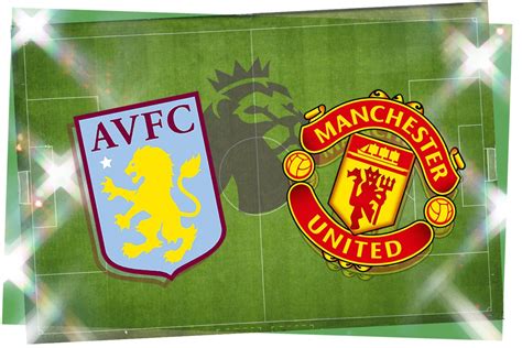 Aston Villa vs. Manchester United: Live stream, Time,