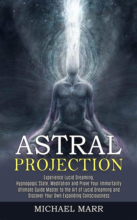 Astral projection the ultimate astral projection guide with tips and techniques for astral travel discovering. - Islands of rage and hope torrent.