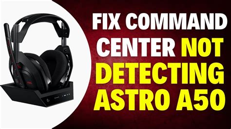 Astro command center not detecting a50.  After combing How Fix Astro Command Center Not...
