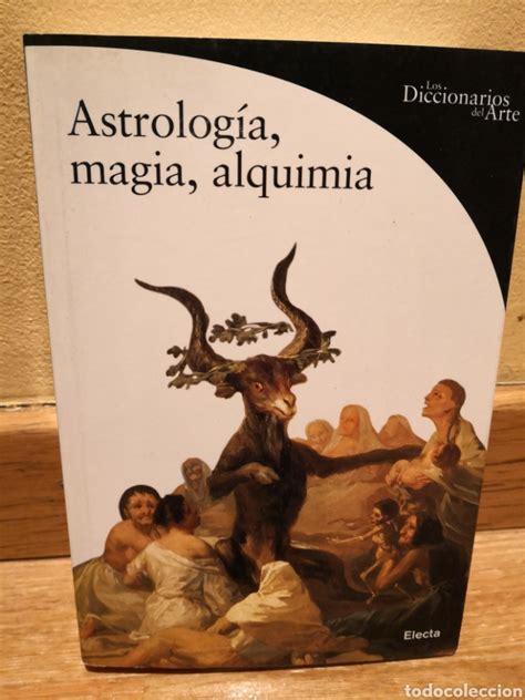 Astrologia, magia, alquimia / astrology, magic, alchemy (los diccionarios del arte/ dictionaries of art). - Bühnenmeister carl brandt und richard wagner.