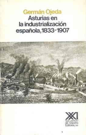 Asturias en la industrialización española, 1833 1907. - Catalina hot tub manual atlantis model numbers.
