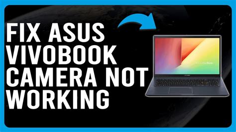 Asus vivobook camera driver.  Inactive 2.  If it does not work, try pressing FN and F10 ...