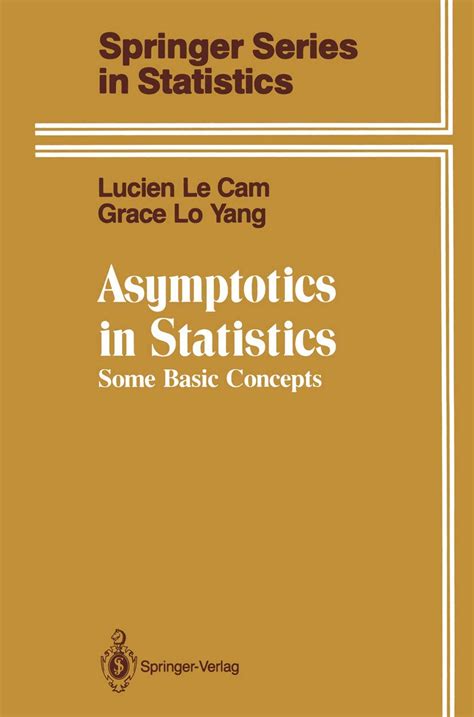 Asymptotics In Statistics Some Basic Concepts