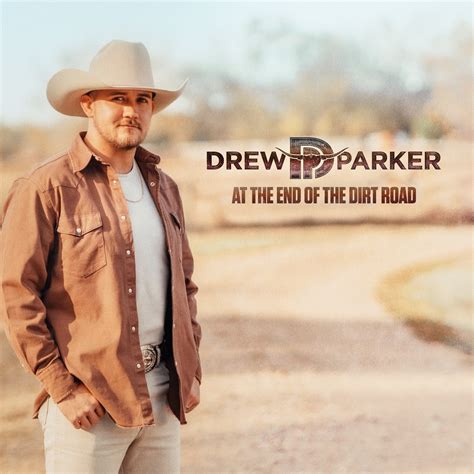 At The End Of The Dirt Road - Drew Parker Shazam