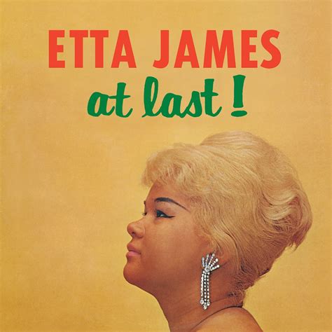 At last etta james lyrics. 28 Apr 2010 ... At last is a very special song, so sweet and lovely, as Etta James' voice. Enjoy! This is my first video made with Movie Maker, ... 