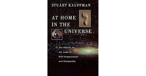 Read Online At Home In The Universe The Search For The Laws Of Selforganization And Complexity By Stuart A Kauffman