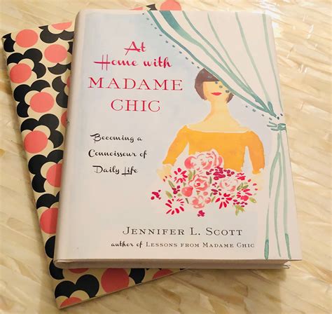 Read At Home With Madame Chic Becoming A Connoisseur Of Daily Life By Jennifer L Scott