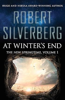 Read Online At Winters End New Springtime 1 By Robert Silverberg