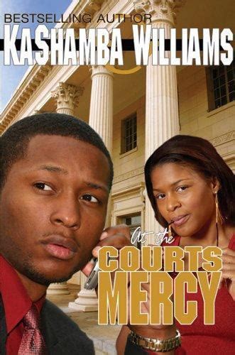 Read Online At The Courts Mercy By Kashamba Williams