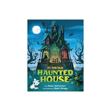 Full Download At The Old Haunted House By Helen Ketteman