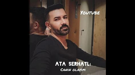 Ata serhatlı canın olayım damar türkü yeni YouTube.