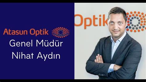 Atasun Optik Genel Müdürü Nihat Aydın, geleceğin