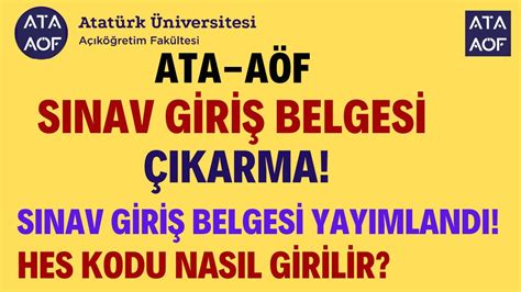 Atatürk Üniversitesi (ATA) AÖF sınav giriş belgeleri yayımlandı mı, sınav yerleri nasıl öğrenilecek?