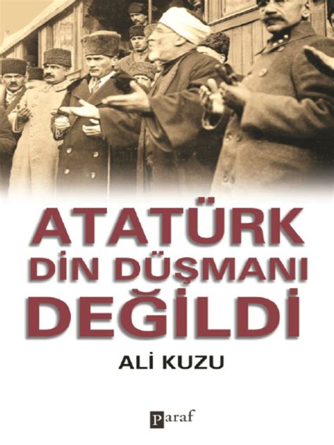 Atatürk Din Düşmanı Değildi by Ali Kuzu Goodreads.