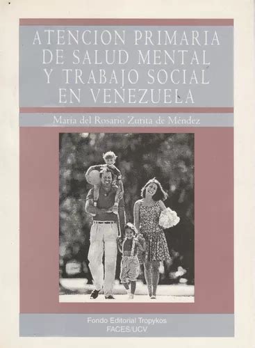Atención primaria de salud mental y trabajo social en venezuela. - Discurso leido ante la real academia española.