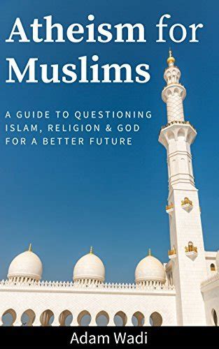 Atheism for muslims a guide to questioning islam religion and god for a better future. - Enseignement offert aux noirs en afrique du sud.