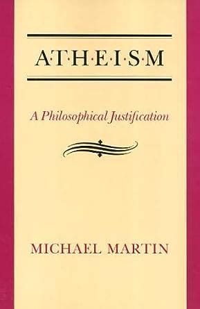 Download Atheism A Philosophical Justification By Michael Martin