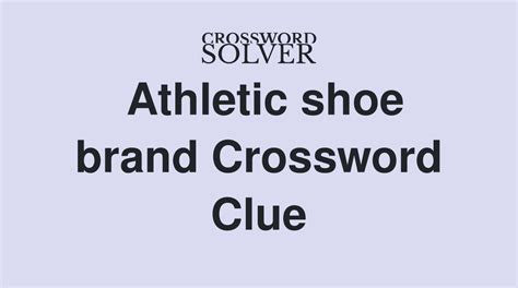 Athletic Shoe Brand Crossword Clue