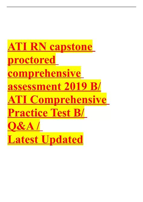 its 85 questions total. any one take the test please share some information, notes, post review assessment report, any topic related to the test, or anything that will help. thanks Q&A RN ATI Capstone Proctored Comprehensive Assessment 2019 B . 
