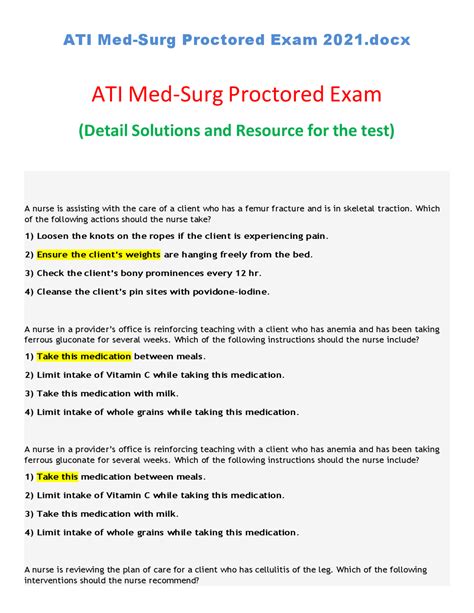 Ati med surg proctored exam 2019 form b. ATI ATI MED SURG ATI Templates. Preview text. Adult Health 2019 Proctored Exam. A nurse is preparing to administer thrombolytic therapy to a client who had an ischemic stroke. Which of the following is an appropriate nursing action? a. Start the therapy within 8 hr b. Insert an indwelling urinary catheter after therapy begins c. Monitor blood ... 