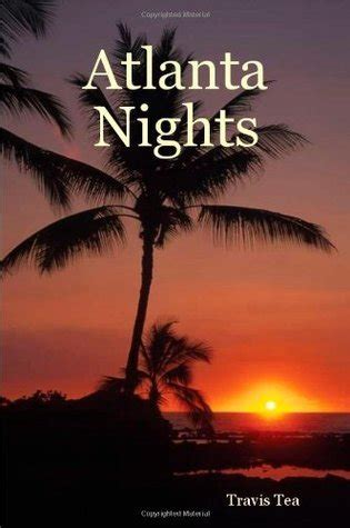 Read Atlanta Nights By Travis Tea