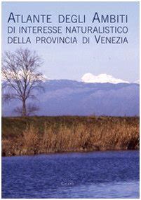 Atlante degli ambiti di interesse naturalistico della provincia di venezia. - Textbook of diagnostic ultrasonography 2 vols 6th edition.